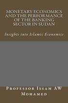 Monetary Economics and the Performance of the Banking Sector in Sudan