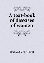 A text-book of diseases of women