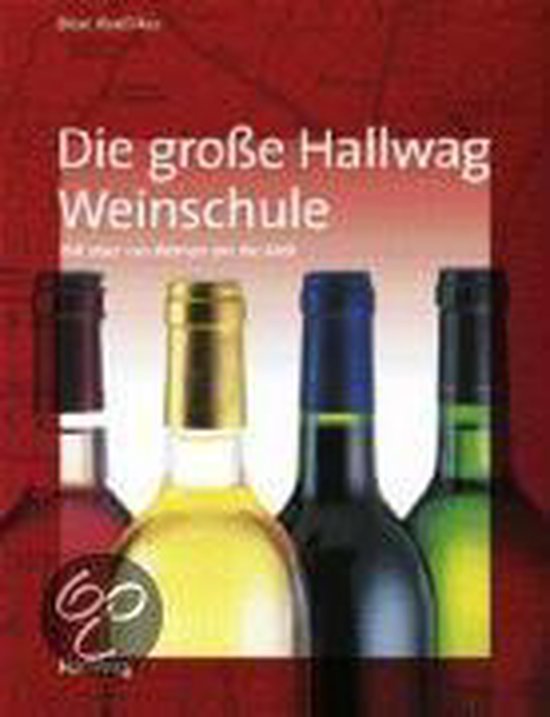 Die Hallwag Weinschule. Allgemeine Einführungen - cover