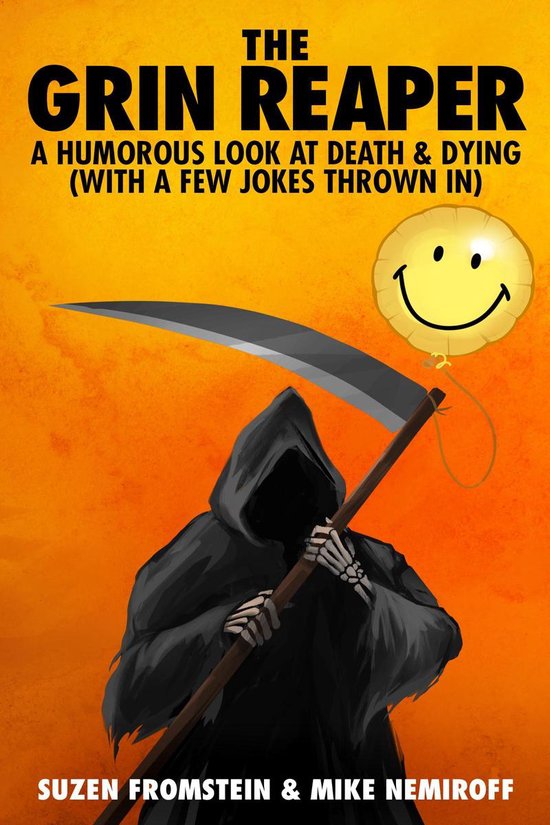 Omslag van The Grin Reaper - A Humorous Look at Death & Dying (with a few jokes thrown in)