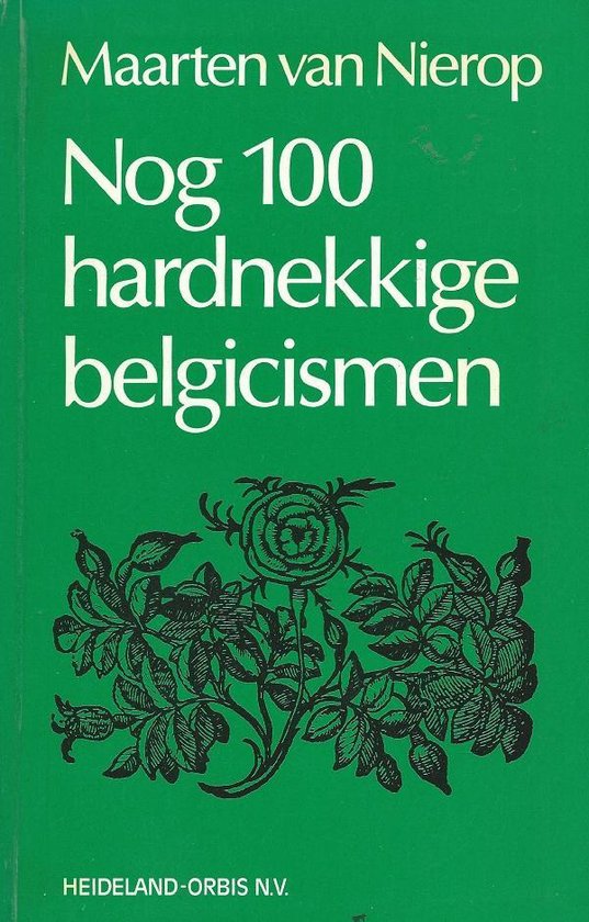 Nog honderd hardnekkige belgicismen - Nierop | Northernlights300.org