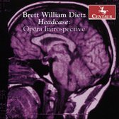 Brett William Dietz: Headcase - Opera Introspective