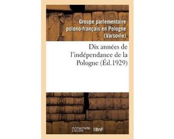 Dix Années de l'Indépendance de la Pologne