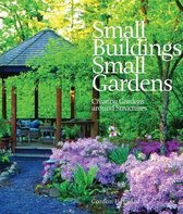 Small Buildings, Small Gardens
