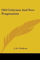 Old Criticism and New Pragmatism