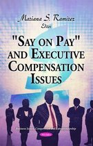 Say on Pay and Executive Compensation Issues