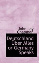 Deutschland Ber Alles or Germany Speaks