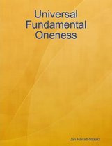 Universal Fundamental Oneness