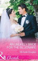 An Unlikely Bride For The Billionaire (Mills & Boon Cherish)