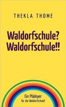 Waldorfschule? Waldorfschule!!