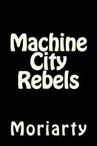Machine City Rebels