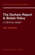 Cambridge Commonwealth Series-The Durham Report and British Policy