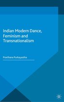 New World Choreographies - Indian Modern Dance, Feminism and Transnationalism