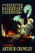 The Inspector Baseheart Casebook