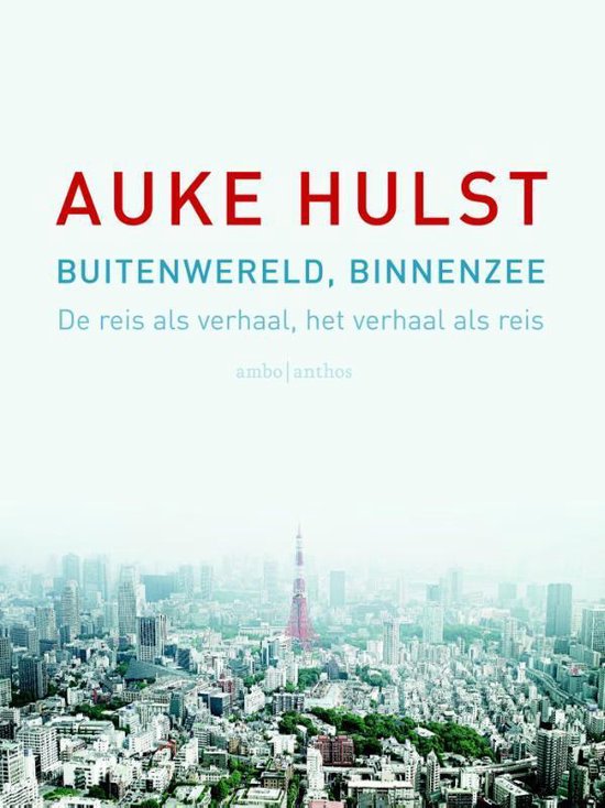 Buitenwereld, binnenzee - Auke Hulst | 