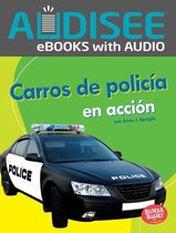 Bumba Books ® en español — Máquinas en acción (Machines That Go) - Carros de policía en acción (Police Cars on the Go)