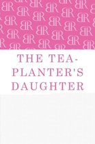 The Tea-Planter's Daughter