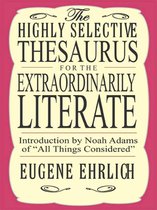 Highly Selective Reference - The Highly Selective Thesaurus for the Extraordinarily Literate