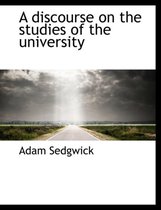 A Discourse on the Studies of the University