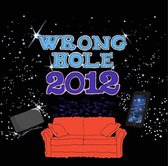 Wrong Hole - 2012 (LP)