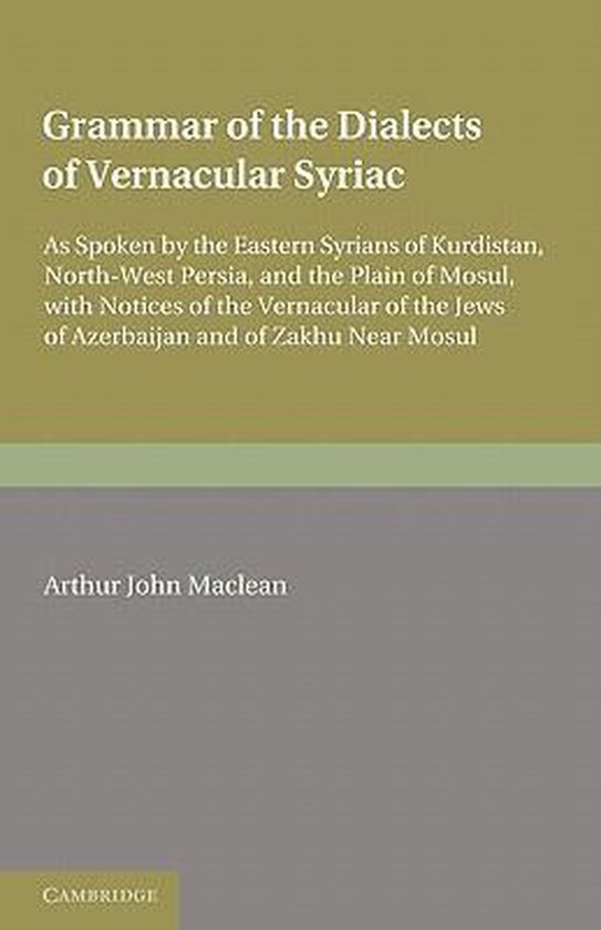 Boek cover Grammar of the Dialects of the Vernacular Syriac van Arthur John Maclean (Paperback)