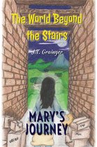 The World Beyond the Stairs: Mary's Journey