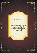 The photograph and ambrotype manual