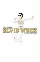 Surviving Elvis Week