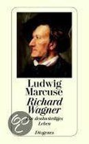 Richard Wagner. Ein denkwürdiges Leben