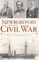 Civil War Series - Newburyport and the Civil War
