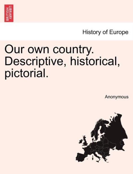 Foto: Our own country descriptive historical pictorial 