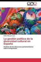 La gestión política de la diversidad cultural en España
