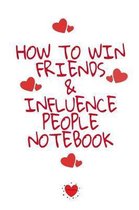 How To Win Friends And Influence People Notebook