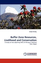 Buffer Zone Resources, Livelihood and Conservation