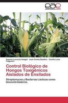 Control Biológico de Hongos Toxigénicos Aislados de Ensilados