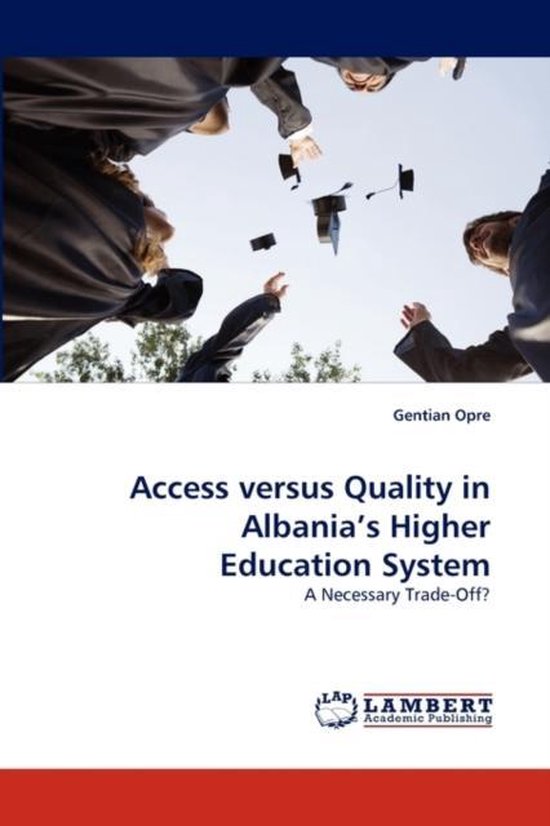 Access versus Quality in Albania's Higher Education System - cover