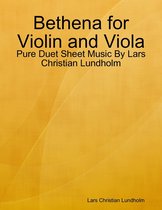 Bethena for Violin and Viola - Pure Duet Sheet Music By Lars Christian Lundholm