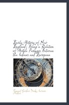 Early History of New England; Being a Relation of Hostile Passages Between the Indians and European
