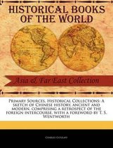 A Sketch of Chinese History, Ancient and Modern, Comprising a Retrospect of the Foreign Intercourse