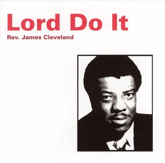 Lord Do It, Rev. James Cleveland | CD (album) | Muziek | bol.com