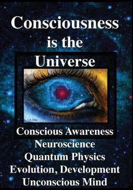 Consciousness is the Universe