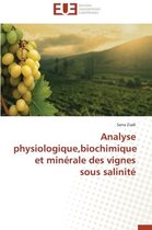 Analyse Physiologique, Biochimique Et Min�rale Des Vignes Sous Salinit�