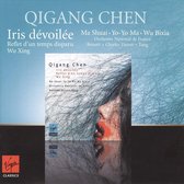 Qigang Chen: Iris Dévoilée; Reflet d`un temps disparu; Wu Xing