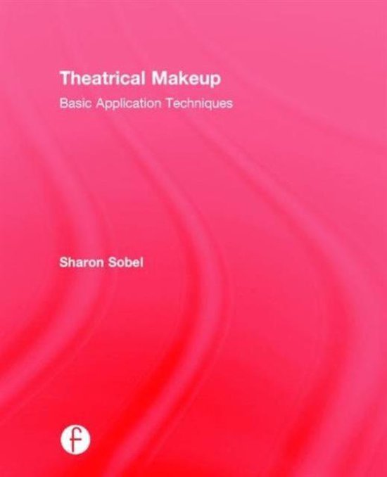 Theatrical Makeup 9781138898820 Sharon Sobel Boeken
