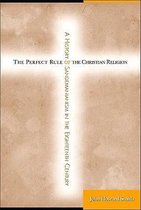 The Perfect Rule of the Christian Religion