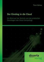 Der Einstieg in die Cloud: Ein Blick auf die Technik und die juristischen Grundlagen des Cloud Computings