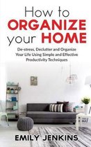 How to Organize Your Home