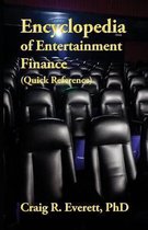 Encyclopedia of Entertainment Finance (Quick Reference)