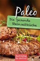 Paleo. Die gesunde Steinzeitküche