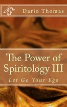 The Power of Spiritology III